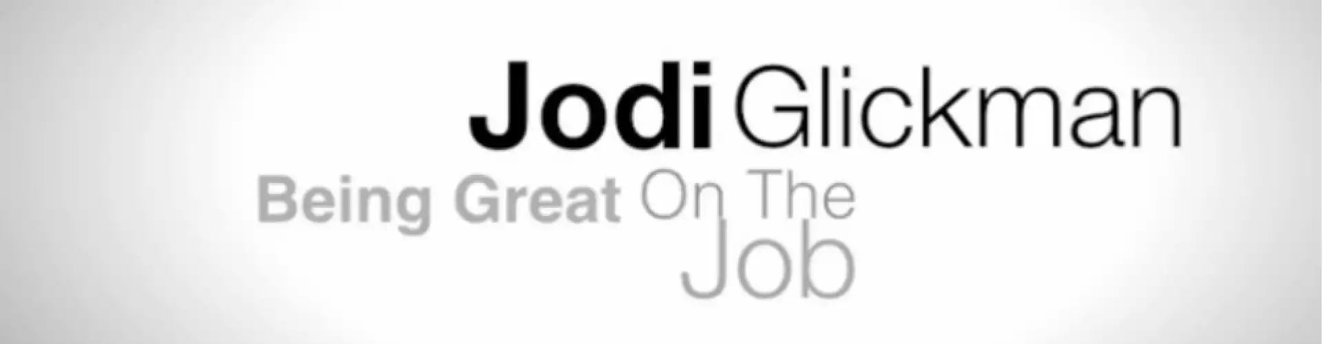 Great on the Job - Client Workshop - Online Class by Jodi Glickman