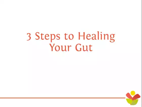 3 Steps to Healing Your Gut