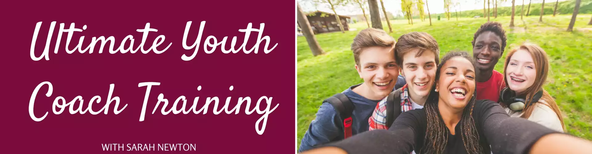 Ultimate Youth Coach Training - Online Class by Sarah Newton