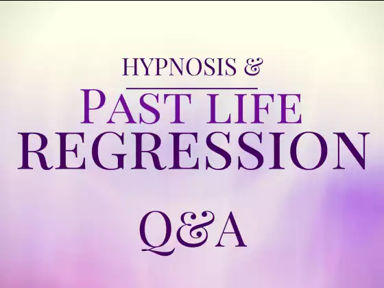 Hypnosis: Past Life Regression Q&A