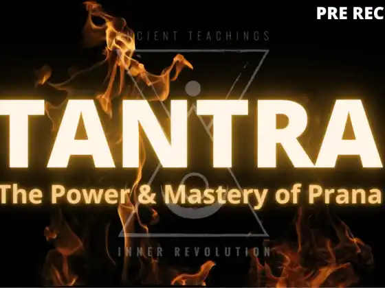 Tantra – Die Kraft und Meisterung des Prana (40 Std.)