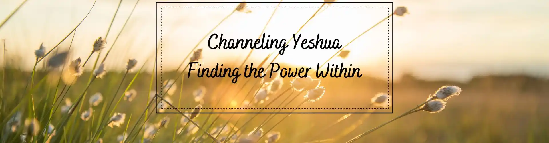 Yeshua'yı kanalize etmek - Online Class by Ismene Manakas