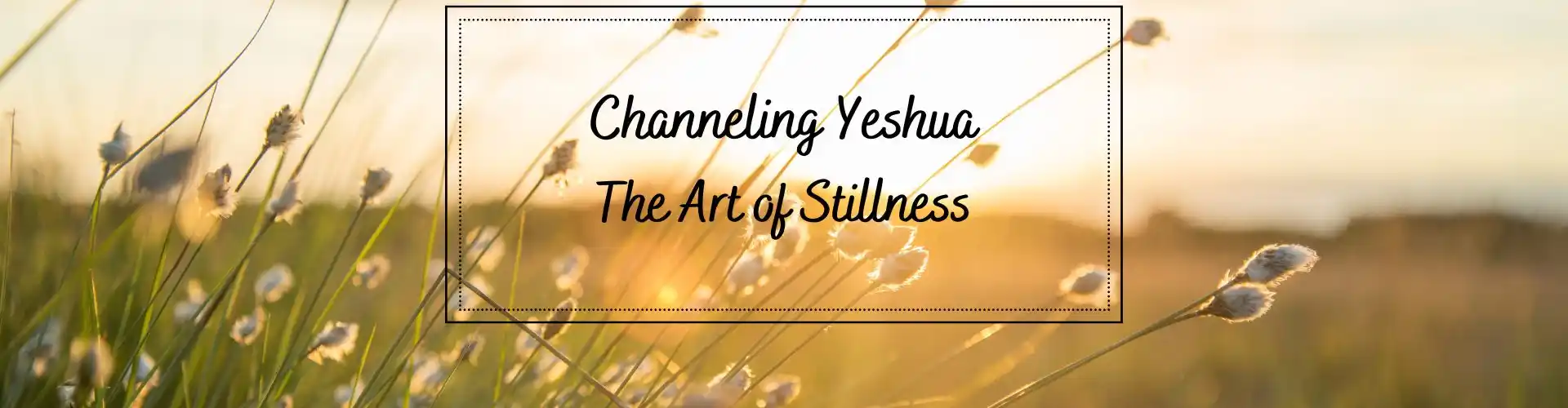 Canalizando Yeshua - Online Class by Ismene Manakas