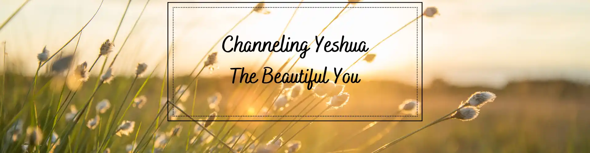 Yeshua کو چینل کرنا