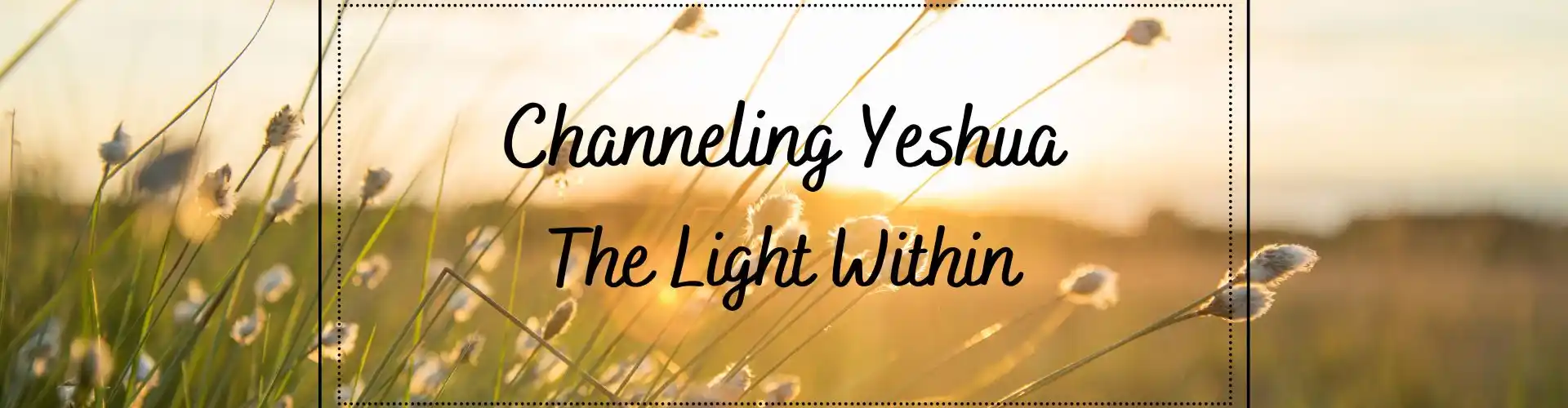 Yeshua চ্যানেলিং - মধ্যে আলো - Online Class by Ismene Manakas